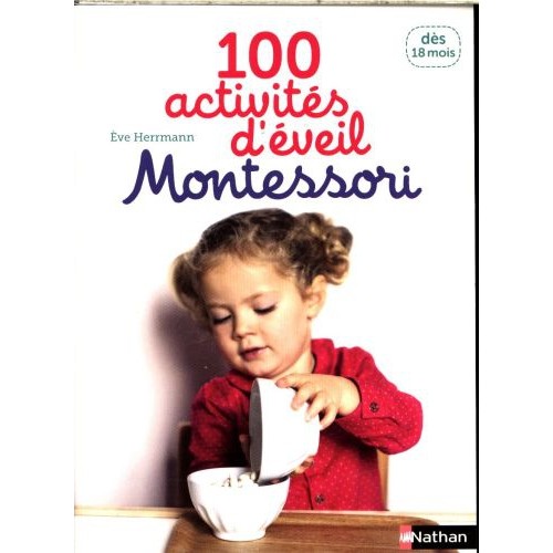 100 ACTIVITÉS D'ÉVEIL MONTESSORI